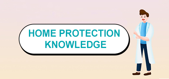Home Protection Knowledge
